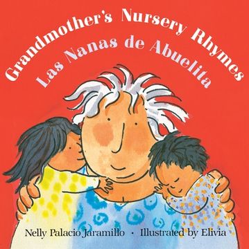 portada Grandmother's Nursery Rhymes/Las Nanas de Abuelita: Lullabies, Tongue Twisters, and Riddles from South America/Canciones de Cuna, Trabalenguas Y Adivi (in Spanish)