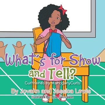 portada What's for Show and Tell?: Curlfriends by MahoganyCurls (en Inglés)