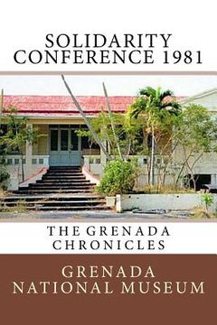 portada Solidarity Conference 1981: The Grenada Chronicles (in English)