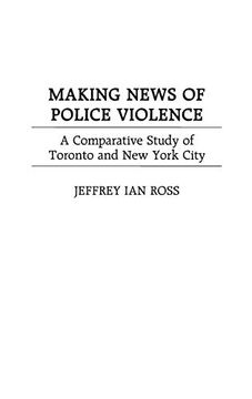 portada Making News of Police Violence: A Comparative Study of Toronto and new York City (en Inglés)