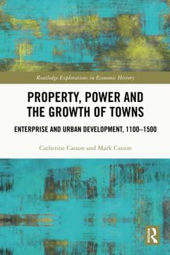 portada Property, Power and the Growth of Towns (Routledge Explorations in Economic History) (en Inglés)