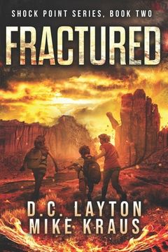 Fractured - Shock Point Book 2: A Thrilling Post-Apocalyptic Survival Series