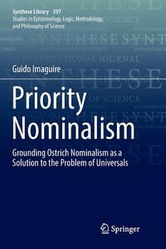 portada Priority Nominalism: Grounding Ostrich Nominalism as a Solution to the Problem of Universals (en Inglés)