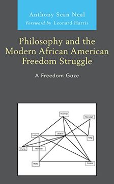 portada Philosophy and the African American Modern Freedom Struggle: A Freedom Gaze (The Black Atlantic Cultural Series: Revisioning Artistic, Historical,. Psychological, and Sociological Perspectives) (en Inglés)