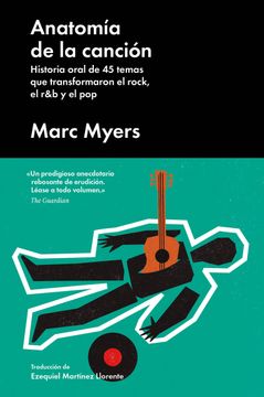 portada Anatomía de la Canción: Historia Oral de 45 Temas que Transformaron el Rock, el r&b (Ensayo General)