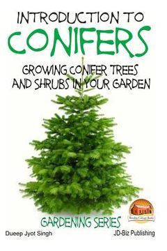 portada Introduction to Conifers - Growing Conifer Trees and Shrubs in Your Garden