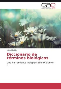 portada Diccionario de términos biológicos: Una herramienta indispensable (Volumen I) (Spanish Edition)