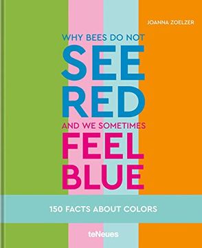 portada Why Bees do not see red and we Sometimes Feel Blue (en Inglés)