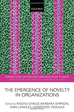 portada The Emergence of Novelty in Organizations (Perspectives on Process Organization Studies) (en Inglés)
