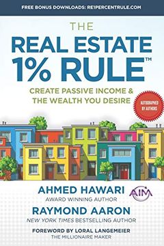 portada The Real Estate 1% Rule: Create Passive Income & the Wealth you Desire (en Inglés)
