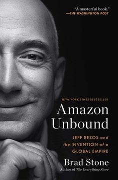 portada Amazon Unbound: Jeff Bezos and the Invention of a Global Empire (in English)