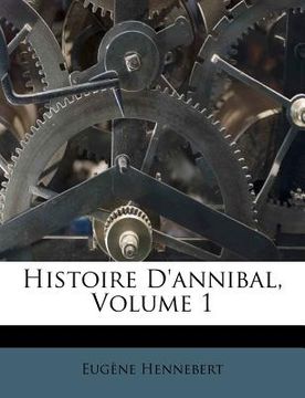 portada Histoire D'annibal, Volume 1 (en Francés)