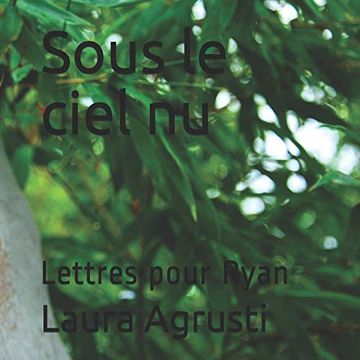 portada Sous le Ciel nu: Lettres Pour Ryan 