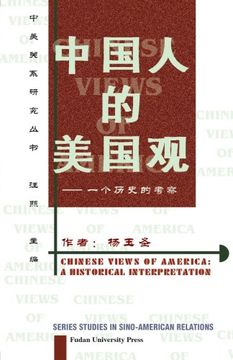 portada Chinese Views of America: A Historical Interpretation (Series Studies in Sino-American Relations)