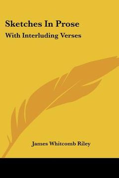 portada sketches in prose: with interluding verses (en Inglés)
