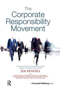 portada The Corporate Responsibility Movement: Five Years of Global Corporate Responsibility Analysis from Lifeworth, 2001-2005 (en Inglés)