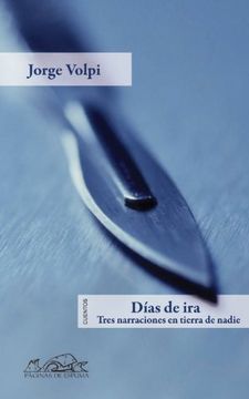 portada Días de Ira: Tres Narraciones en Tierra de Nadie (Voces (in Spanish)