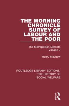 portada The Morning Chronicle Survey of Labour and the Poor (Routledge Library Editions: The History of Social Welfare) (en Inglés)