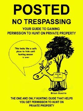 portada posted no trespassing: your guide to gaining permission to hunt on private property (en Inglés)