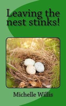 portada Leaving the nest stinks! (en Inglés)