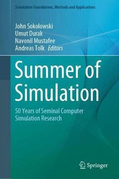 portada Summer of Simulation: 50 Years of Seminal Computer Simulation Research (Simulation Foundations, Methods and Applications) 