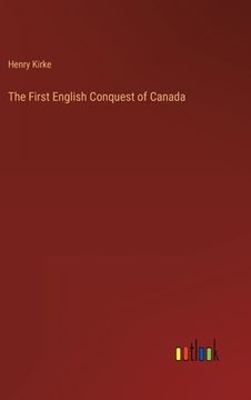 portada The First English Conquest of Canada 