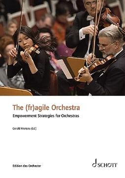 portada The (Fr)Agile Orchestra: Empowerment Strategies for Orchestras (Edition das Orchester) (en Inglés)