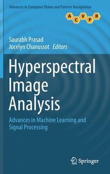 portada Hyperspectral Image Analysis: Advances in Machine Learning and Signal Processing (Advances in Computer Vision and Pattern Recognition) (en Inglés)