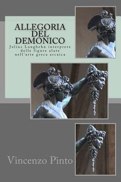 portada Allegoria del demonico: Julius Langbehn interprete delle figure alate nell'arte greca arcaica