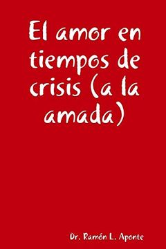 portada El Amor en Tiempos de Crisis (a la Amada)