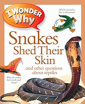 portada I Wonder Why Snakes Shed Their Skin