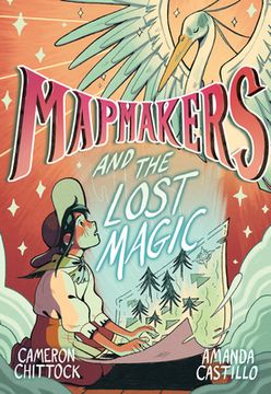 portada Mapmakers and the Lost Magic: (a Graphic Novel): 1 (en Inglés)