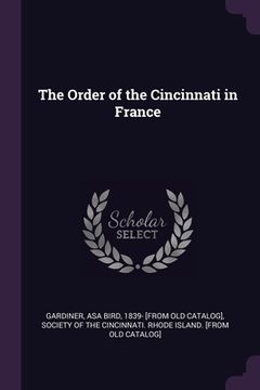 portada The Order of the Cincinnati in France (en Inglés)