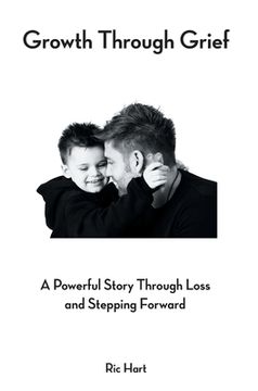 portada Growth Through Grief: A Powerful Story Through Loss and Stepping Forward