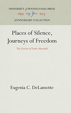 portada Places of Silence, Journeys of Freedom: Fiction of Paule Marshall (Penn Studies in Contemporary American Fiction) (en Inglés)