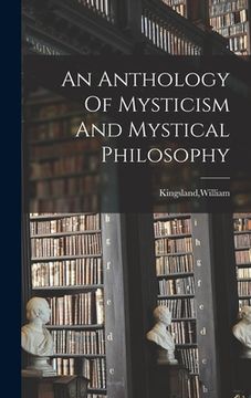 portada An Anthology Of Mysticism And Mystical Philosophy