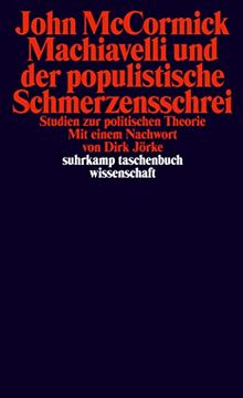 portada Machiavelli und der Populistische Schmerzensschrei: Studien zur Politischen Theorie (Suhrkamp Taschenbuch Wissenschaft) (en Alemán)