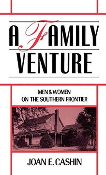 portada A Family Venture: Men and Women on the Southern Frontier (in English)
