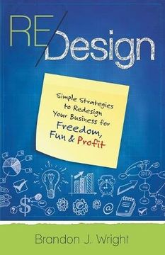 portada ReDesign: Simple Strategies to ReDesign Your Business for Freedom, Fun & Profit
