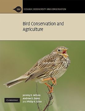 portada Bird Conservation and Agriculture: The Bird Life of Farmland, Grassland and Heathland (Ecology, Biodiversity and Conservation) (in English)