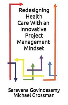 portada Redesigning Health Care With an Innovative Project Management Mindset (in English)