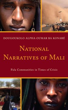 portada National Narratives of Mali: Fula Communities in Times of Crisis (en Inglés)