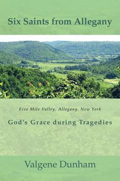 portada Six Saints from Allegany: God's Grace During Tragedies (en Inglés)