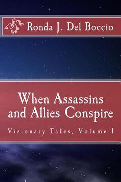 portada When Assassins and Allies Conspire: Visionary Tales (en Inglés)