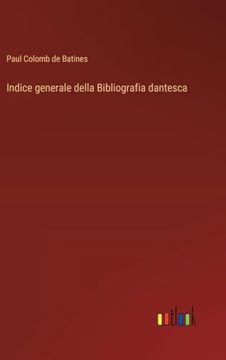 portada Indice Generale Della Bibliografia Dantesca (en Italiano)