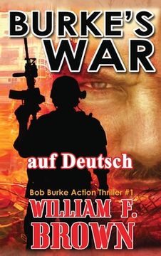 portada Burkes War, auf Deutsch: Bob Burke Action Thriller #1 (en Alemán)