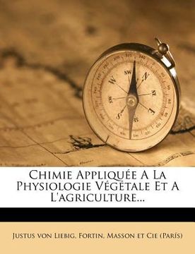 portada Chimie Appliquée A La Physiologie Végétale Et A L'agriculture... (in French)