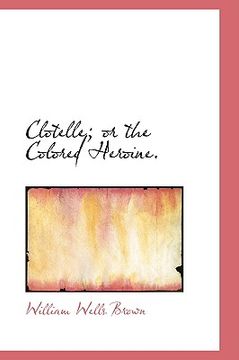 portada clotelle; or the colored heroine.