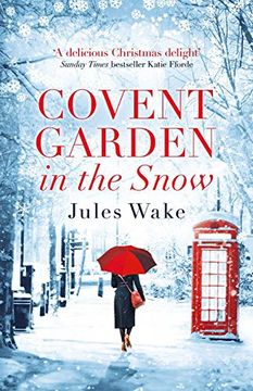 portada Covent Garden in the Snow: The most gorgeous and heartwarming Christmas romance of 2017! (in English)