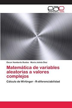 portada Matemática de Variables Aleatorias a Valores Complejos: Cálculo de Wirtinger - R-Diferenciabilidad